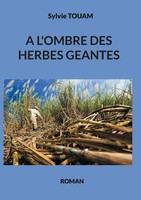 A L'ombre Des Herbes GéAntes | Sylvie Touam | Taschenbuch | FranzöSisch | 2023