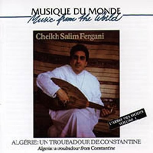 Cheikh Salah Algeria: A Troubadour from Constantine (CD)