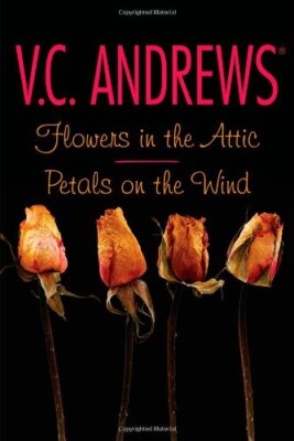 Flowers in the Attic/Petals on the Wind (Dollanganger Series),V 