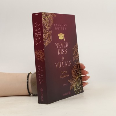 Love Studies: Never Kiss a Villain  |  Andreas Dutter