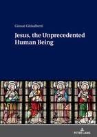 Giosuè Ghisalberti | Jesus, The Unprecedented Human Being | Buch | Englisch