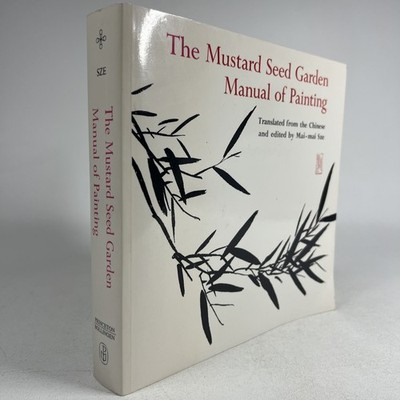 Mustard Seed Garden Manual of Painting Mai Mai Sze Facsimile of 1800s Edition PB