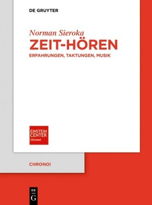 Zeit-hören : Erfahrungen, Taktungen, Musik, Paperback by Sieroka, Norman, Bra...