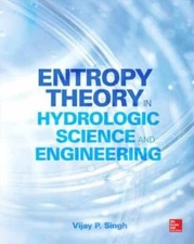 Entropy Theory In Hydrologic Science And Engineering