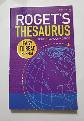 Roget's Thesaurus (Easy-to-Read Format a Dictionary of Synonyms and Antonyms...