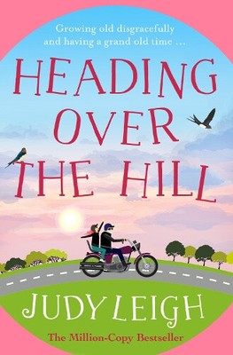 Heading Over the Hill: The perfect funny, uplifting read from MILLION COPY