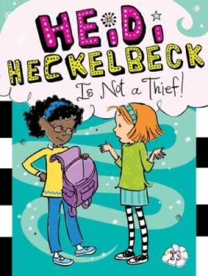 Heidi Heckelbeck Is Not a Thief! - Paperback By Coven, Wanda - VERY GOOD