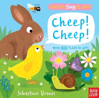 Can You Say It, Too? Cheep! Cheep!: (An Interactive Lift-the-Flap Springtime...