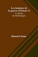 Edmond Texier | Les Hommes De La Guerre D'orient 11 | Taschenbuch | FranzöSisch