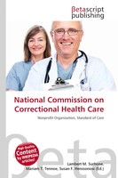 Lambert M. Surhone (U. A.) | National Commission On Correctional Health Care