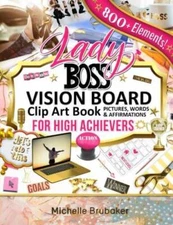 Lady Boss Vision Board Clip Art Book for High Achievers Pictures Wor - VERY GOOD