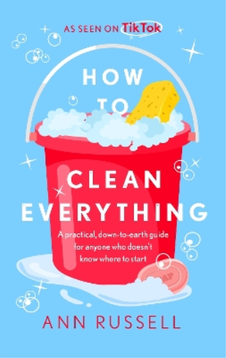 Ann Russell How to Clean Everything (Copertina rigida)