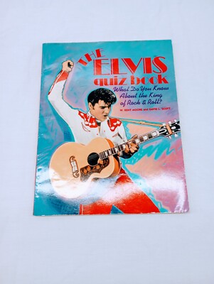 Elvis Quiz Book : What Do You Know about the King of Rock and Roll? by W. Kent M