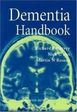 Dementia Handbook by Nick C Fox;  Richard Harvey;  Martin N Rossor
