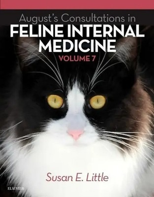 August's Consultations in Feline Internal Medicine, Volume 7 | Susan E. Little