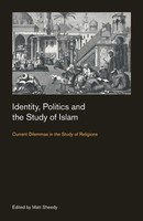 Identity, Politics And the Study Of Islam Matt Sheedy Taschenbuch Englisch 2018