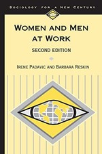 Women and Men at Work (Sociology for a New Century) by Irene Padavic, Barbara R