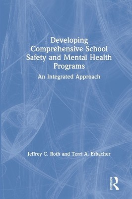 Developing Comprehensive School Safety and Mental Health Prog... - 9780367713683