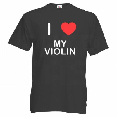 My Violin I Love T-Shirt Tee Erwachsene Rundhals Kurzarm