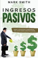 Ingresos Pasivos Mark Smith Taschenbuch Kartoniert / Broschiert Spanisch 2020