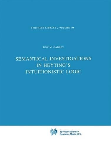 Semantische Untersuchungen in Heytings intuitionistischer Logik - 9789048183623