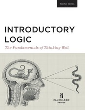 Canon Press Introductory Logic (Teacher Edition) (Paperback) Canon Logic