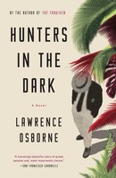 Hunters In The Dark | A Novel | Lawrence Osborne | Taschenbuch | Englisch | 2016
