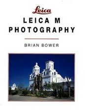 Leica m Photography by Brian Bower