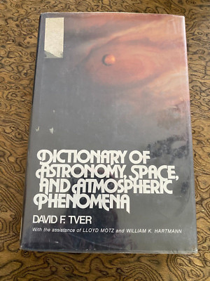 Dictionary of Astronomy, Space, and Atmospheric Phenomena by Tver HC 1979