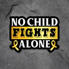 Childhood Cancer Sticker Vinyl Decal Awareness No Child Fights Alone Gold Ribbon