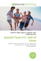 Frederic P. Miller (U. A.) | Ipswich Town F.C. Hall Of Fame | Taschenbuch (2026)