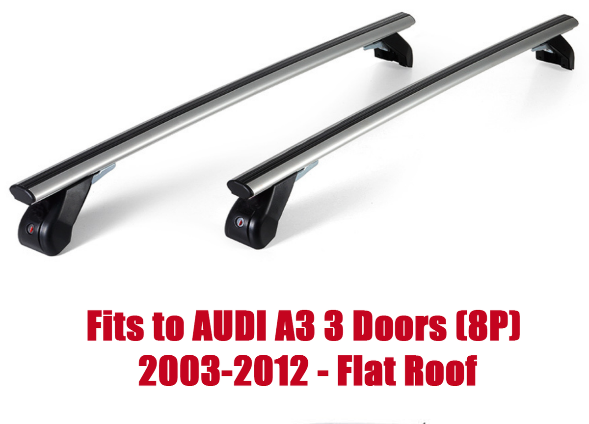 Premium Roof Rack Bars For Audi A3 (8P) 3 Door (2003-12) Flat Roof