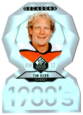 TIM KERR 20-21 SP SIGNATURE LEGENDS DECAGONS CARD # DC-54 DIE CUT FLYERS 2020-21