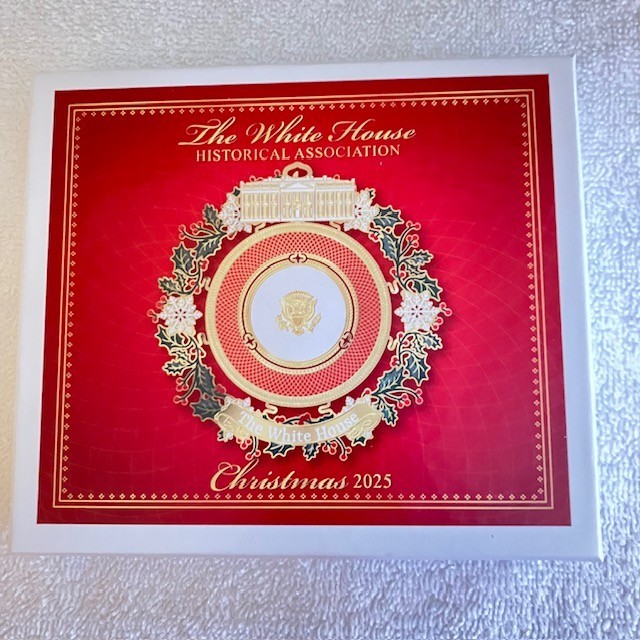 WHITE HOUSE HISTORICAL ASSOCIATION 2025 WHITE HOUSE CHRISTMAS ORNAMENT