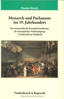 Monarch und Parlament im 19. Jahrhundert: Der mon... | Buch | Zustand akzeptabel
