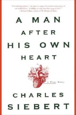A Man After His Own Heart: A True Story - Hardcover - VERY GOOD