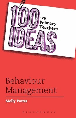 Molly Potter 100 Ideas for Primary Teachers: Behaviour Management (Taschenbuch)