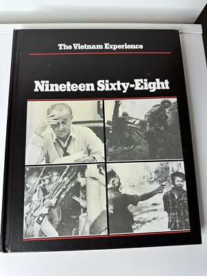 Vietnam Experience Ser.: Nineteen Sixty-Eight by Stephen Weis (Hardcover, 1983) 
