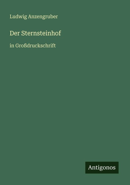 Der Sternsteinhof In GroßDruckschrift Ludwig Anzengruber Taschenbuch Deutsch-image