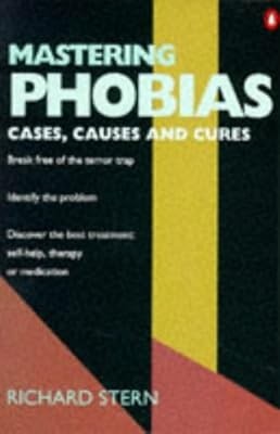 Mastering Phobias: Cases, Causes and Cures, Stern, Richard, Used; Good Book