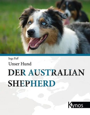 Der Australian Shepherd | Inga Paff | Deutsch | Buch | Unser Hund | 160 S.