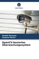 Ambidi Naveena (U. A.) | Opencv-Basiertes ÜBerwachungssystem | Taschenbuch