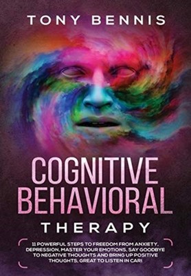 Bennis - Cognitive Behavioral Therapy  11 Powerful Steps to Freedom fr - X555z