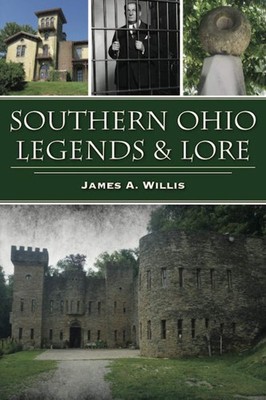 NEW The History Press Southern Ohio Legends & Lore, OH 9781467151115 American Le