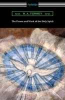 R. A. Torrey | The Person And Work Of The Holy Spirit | Taschenbuch | Englisch
