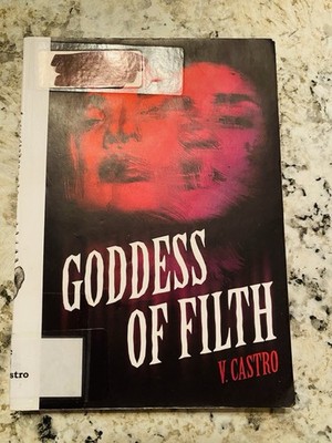 Goddess of Filth by V. Castro, Paperback, VERY GOOD