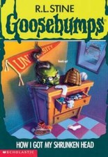 How I Got My Shrunken Head (Goosebumps, No 39...