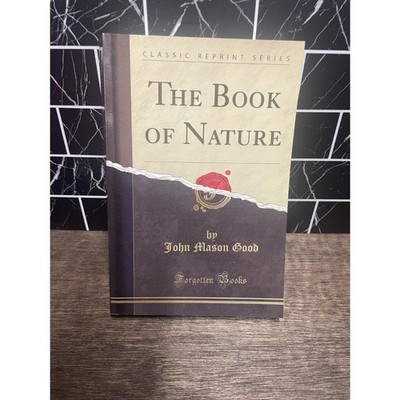 The Book of Nature   John Mason Good   Classic Reprint   Paperback