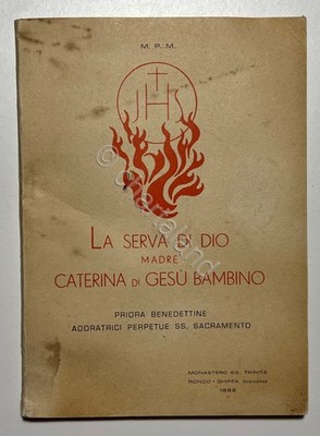 La Serva di Dio Madre Caterina di Gesù Bambino - ed. 1962