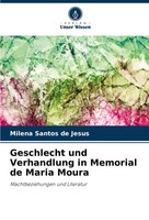Milena Santos De Jesus | Geschlecht Und Verhandlung In Memorial De Maria Moura